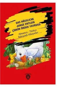 Das Hässliche  Junge Entlein; ( Çirkin Ördek  Yavrusu) Almanca  Türkçe Bakışımlı  Hikayeler