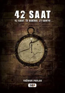 42 Saat; 42 saat, 13 dakika, 21 saniye ...