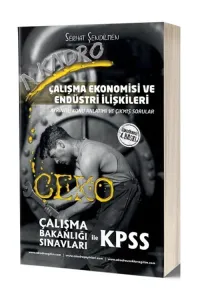 A Kadro KPSS Çalışma Ekonomisi ve Endüstri İlişkileri ÇEKO Ayrıntılı Konu Anlatımı ve Çıkmış Sorular