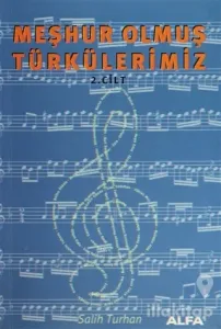 Meşhur Olmuş Türkülerimiz 2. Kitap