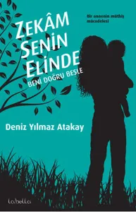 Zekam Senin Elinde; beni Doğru Besle