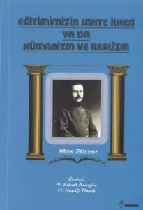 Eğitimimizin Sahte İlkesi Ya Da Hümanizm ve Realizm