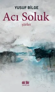 Acı Soluk; Şiirler