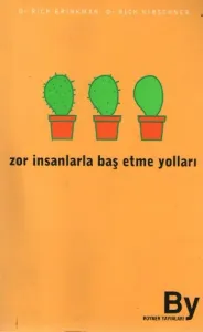 Zor İnsanlarla Baş Etme Yolları