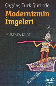 Çağdaş Türk Şiirinde Modernizmin İmgeleri -         2019