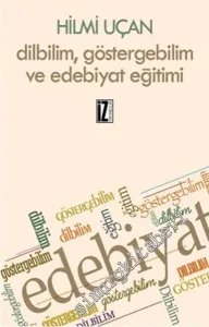 Dilbilim Göstergebilim ve Edebiyat Eğitimi -         2015