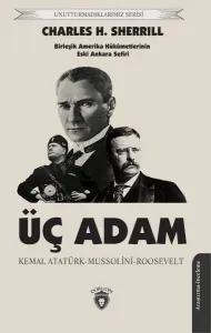 Üç Adam;Birleşik Amerika Hükûmetlerinin Eski Ankara Sefiri