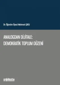 Analogdan Dijitale: Demokratik Toplum Düzeni