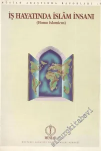 İş Hayatında İslam İnsanı ( Homo Islamicus ) -