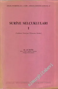 Suriye Selçukluları 1: Fetihten Tutuş' un Ölümüne Kadar -