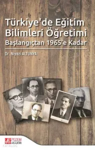 Türkiye'de Eğitim Bilimleri Öğretimi Başlangıçtan 1965'e Kadar