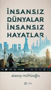 İnsansız Dünyalar İnsansız Hayatlar