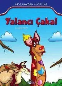 Yalancı Çakal; Mevlana'dan Masallar
