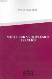 Mutluluk ve Toplumun Esenliği