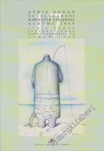 17. Aydın Doğan Uluslararası Karikatür Yarışması Albümü 2000 / 17th Hürriyet International Cartoon Competition's, Album 2000 -        2000