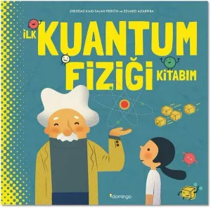 İlk Kuantum Fiziği Kitabım (Ciltli)