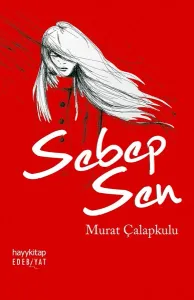 Sebep Sen Murat Çalapkulu Hayykitap 9789752477681