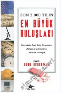 Son 2000 Yılın En Büyük Buluşları : Günümüzün Önde Gelen Düşünürleri Dünyamızı Şekillendiren Buluşları Anlatıyor -         2023