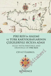 Piri Reis'in Kalemi ve Türk Kartograflarının Çizgileriyle Sicilya Adası -
