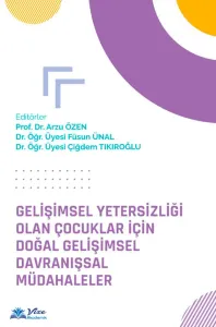 Gelişimsel Yetersizliği Olan Çocuklar İçin Doğal Gelişimsel Davranışsal Müdahaleler