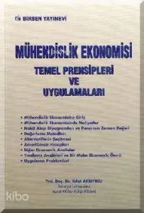 Mühendislik Ekonomisi Temel Prensipleri ve Uygulamaları