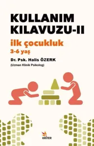 Kullanım Kılavuzu-II: İlk Çocukluk (3-6 yaş)