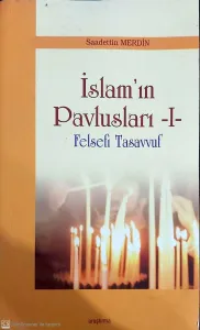 İslam'ın Pavlusları -1 Felseli Tasavvuf