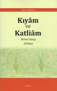 Kıyâm ve Katliâm - Birinci Kitap