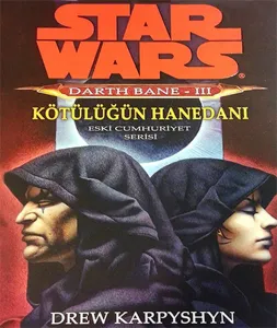Star Wars Darth Bane 3 Kötülüğün Hanedanı