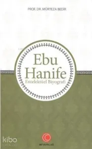 Ebu Hanife;Entelektüel Biyografi