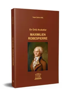 En Ünlü Avukatlar - Maximilien Robespierre