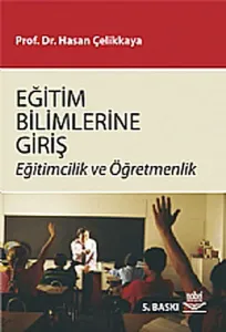 Eğitim Bilimlerine Giriş -Eğitimcilik ve Öğretmenlik