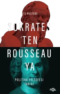 Sokrates'ten Rousseau'ya Politika Felsefesi Tarihi