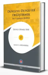 Duyguyu Duygu ile Değiştirmek - Bir Uygulayıcı Rehberi