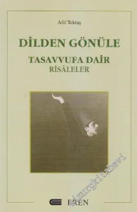 Dilden Gönüle: Tasavvufa Dair Risâleler -