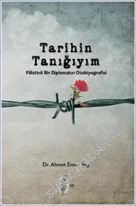 Tarihin Tanığıyım: Filistinli Bir Diplomatın Otobiyografisi -        2023