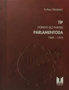 TİP (Türkiye İşçi Partisi) Parlamentoda 5. Cilt