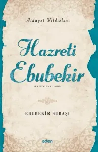 Hazreti Ebubekir (Radiyallahu Anh) Hidayet Yıldızları