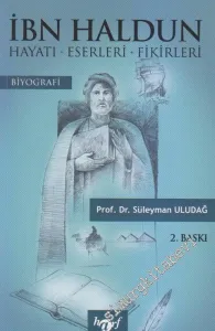 İbn Haldun: Hayatı, Eserleri, Fikirleri -         2013