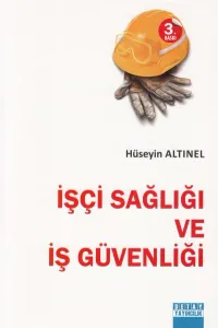 İşçi Sağlığı ve İş Güvenliği