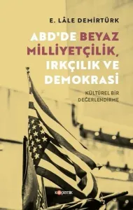 ABD'de Beyaz Milliyetçilik, Irkçılık ve Demokrasi