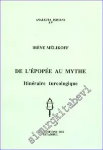 De l'Epope au Mythe : Itinéraire Turcologique -         1995