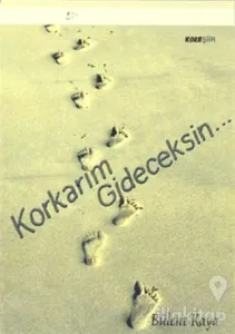 Korkarım Gideceksin...