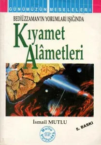 Kıyamet Alametleri Bediüzzaman'ın Yorumları Işığında