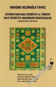 Azerbaycan Halk Edebiyatı ile Türkiye Halk Edebiyatı Arasındaki Benzerlikler (Karşılaştırmalı Örneklerle) -        1991