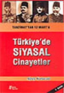 Tanzimat´tan 12 Mart´a| Türkiye´de Siyasal Cinayetler