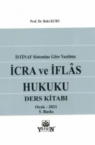 İstinaf Sistemine Göre Yazılmış İcra ve İflâs Hukuku (Ders Kitabı)