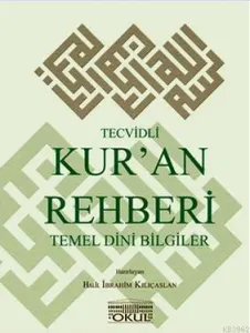 Tecvidli Kur'an Rehberi ve Temel Dini Bilgiler