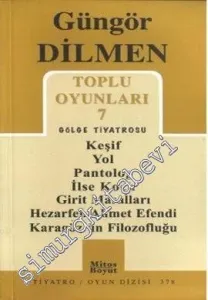 Toplu Oyunları 7: Gölge Tiyatrosu - Keşif, Yol, Pantolog, İlse Koch, Girit Masalları, Hezarhen Ahmet Efendi, Karagöz'ün Filozofluğu -         2010