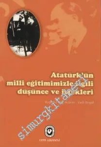 Atatürk'ün Milli Eğitimimizle İlgili Düşünce ve İstekleri -